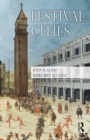 Image for Festival cities: culture, planning and urban life