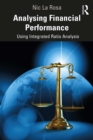 Image for Analysing Financial Performance: Using Integrated Ratio Analysis