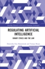 Image for Regulating Artificial Intelligence: Binary Ethics and the Law