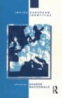 Image for Inside European identities: ethnography in Western Europe