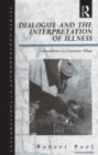 Image for Dialogue and the interpretation of illness: conversations in a Cameroon village