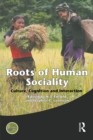 Image for Roots of human sociality: culture, cognition and interaction