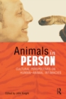 Image for Animals in person: cultural perspectives on human-animal intimacy