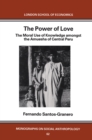 Image for The Power of Love: The Moral Use of Knowledge Among the Amuesga of Central Peru