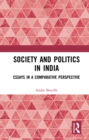 Image for Society and politics in India: essays in a comparative perspective.