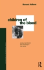 Image for Children of the Blood: Society, Reproduction and Cosmology in New Guinea