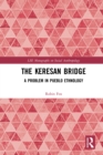 Image for The Keresan Bridge: A Problem in Pueblo Ethnology