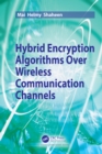 Image for Hybrid Encryption Algorithms Over Wireless Communication Channels