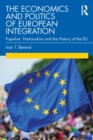 Image for The Economics and Politics of European Integration: Populism, Nationalism and the History of the EU