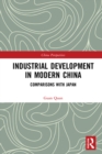 Image for Industrial development in modern China: comparisons with Japan