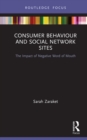 Image for Consumer Behaviour and Social Network Sites: The Impact of Negative Word of Mouth
