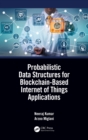 Image for Probabilistic Data Structures for Blockchain-Based Internet of Things Applications