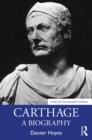 Image for Carthage: a biography