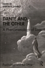 Image for Dante and the other: a phenomenology of love