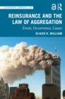 Image for Reinsurance and the law of aggregation: event, occurrence, cause