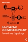 Image for Innovating Construction Law: Towards the Digital Age
