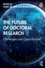 Image for The future of doctoral research: challenges and opportunities
