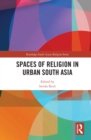 Image for Spaces of Religion in Urban South Asia