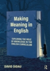 Image for Making Meaning in English: The Role of Knowledge in the Curriculum