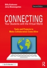 Image for Connecting your students with the virtual world: tools and projects to make collaboration come alive
