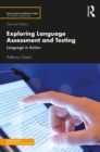 Image for Exploring language assessment and testing: language in action