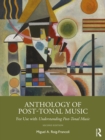 Image for Anthology of Post-Tonal Music: For Use With Understanding Post-Tonal Music
