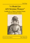 Image for &quot;A Model for All Christian Women&quot;: Candida Xu, a Chinese Christian Woman of the Seventeenth Century