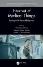 Image for Internet of Medical Things: Paradigm of Wearable Devices