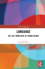 Image for Language: the last homestead of human beings