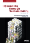 Image for Informality through sustainability: urban informality now