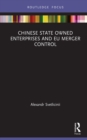 Image for Chinese state owned enterprises and EU merger control