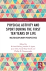 Image for Physical activity and sport during the first ten years of life: multidisciplinary perspectives
