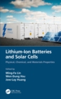 Image for Lithium-Ion Batteries and Solar Cells: Physical, Chemical, and Materials Properties