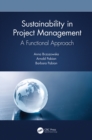 Image for Sustainability in Project Management: A Functional Approach