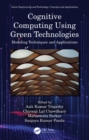 Image for Cognitive Computing Using Green Technologies: Modeling Techniques and Applications