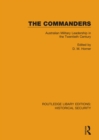 Image for The Commanders: Australian Military Leadership in the Twentieth Century