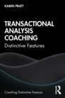 Image for Transactional Analysis Coaching: Distinctive Features