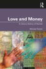 Image for Love and Money: A Literary History of Desires