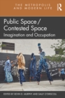 Image for Public Space/Contested Space: Imagination and Occupation