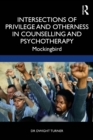 Image for Intersections of Privilege and Otherness in Counselling and Psychotherapy: Mockingbird