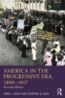 Image for America in the Progressive Era, 1890-1917