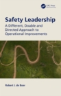 Image for Safety Leadership: A Different, Doable and Directed Approach to Operational Improvements
