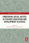 Image for Embedding Social Justice in Teacher Education and Development in Africa