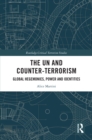 Image for The UN and counter-terrorism: global hegemonies, power and identities