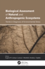 Image for Biological Assessment of Natural and Anthropogenic Ecosystems: Trends in Diagnosis of Environmental Stress