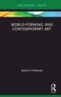 Image for World-forming and contemporary art