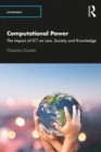 Image for Computational power: the impact of ICT on law, society and knowledge