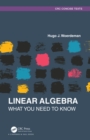 Image for Linear Algebra: What You Need to Know