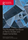 Image for The Routledge handbook of remix studies and digital humanities