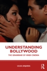 Image for Understanding Bollywood: the grammar of Hindi cinema